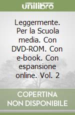 Leggermente. Per la Scuola media. Con DVD-ROM. Con e-book. Con espansione online. Vol. 2 libro