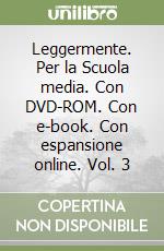 Leggermente. Per la Scuola media. Con DVD-ROM. Con e-book. Con espansione online. Vol. 3 libro