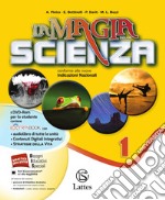 La magia della scienza. Per la Scuola media. Con DVD. Con e-book. Con espansione online libro