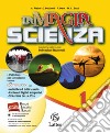 La magia della scienza. Per la Scuola media. Con DVD. Con e-book. Con espansione online libro