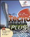 Tecnomedia plus. Settori produttivi. Tavole illustrate-Mi preparo. Per la Scuola media. Con DVD-ROM. Con e-book. Con espansione online libro