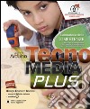 Tecnomedia plus. Laboratorio delle competenze. Per la Scuola media. Con e-book. Con espansione online libro