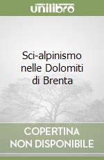 Sci-alpinismo nelle Dolomiti di Brenta