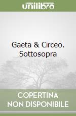 Gaeta & Circeo. Sottosopra libro