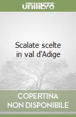 Scalate scelte in val d'Adige libro