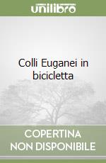 Colli Euganei in bicicletta libro