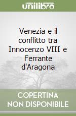 Venezia e il conflitto tra Innocenzo VIII e Ferrante d'Aragona