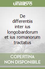 De differentiis inter ius longobardorum et ius romanorum tractatus