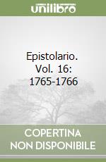 Epistolario. Vol. 16: 1765-1766 libro