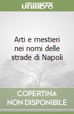 Arti e mestieri nei nomi delle strade di Napoli