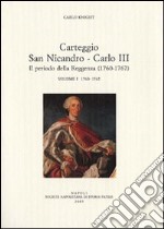 Carteggio San Nicandro-Carlo III. Il periodo della reggenza (1760-1767) libro