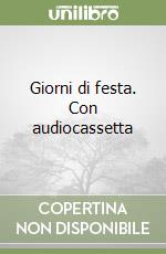 Giorni di festa. Con audiocassetta libro