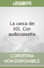 La carica dei 101. Con audiocassetta libro