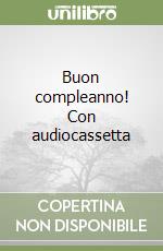 Buon compleanno! Con audiocassetta libro