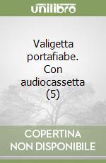 Valigetta portafiabe. Con audiocassetta (5) libro