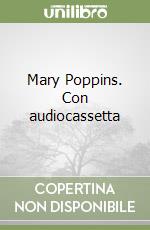 Mary Poppins. Con audiocassetta libro