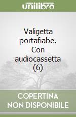 Valigetta portafiabe. Con audiocassetta (6) libro