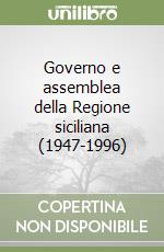 Governo e assemblea della Regione siciliana (1947-1996) libro