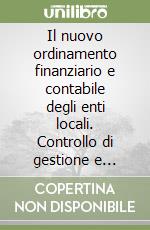 Il nuovo ordinamento finanziario e contabile degli enti locali. Controllo di gestione e qualità totale libro