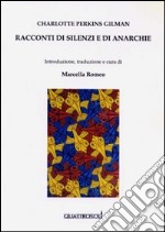 Racconti di silenzi e di anarchie libro