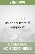 Le notti di un conduttore di wagon lit libro