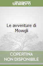 Le avventure di Mowgli libro