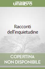 Racconti dell'inquietudine libro