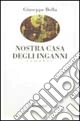 Nostra casa degli inganni