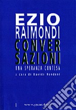 Conversazioni. Una speranza contesa libro