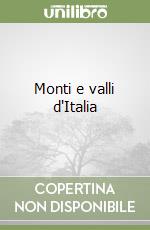 Monti e valli d'Italia