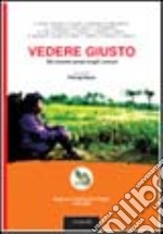 Vedere giusto. Del cinema senza luoghi comuni libro