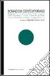 Nomadismi contemporanei. Rapporti tra comunità locali, Stati-nazione e «flussi culturali globali» libro di Callari Galli M. (cur.)