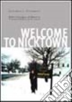 Welcome to Nicktown. Dalla Carpegna all'America. Un'epopea familiare in parole e musica. Con CD Audio