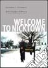 Welcome to Nicktown. Dalla Carpegna all'America. Un'epopea familiare in parole e musica. Con CD Audio libro