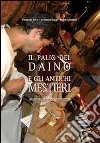 Il Palio del daino e gli antichi mestieri libro