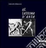 Al lettore d'arte libro