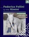 La mia Rimini. Ediz. italiana e inglese. Vol. 4: Guida ai tesori dell'arte riminese libro