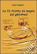 Le tredici ricette da magro dei ghiottoni libro