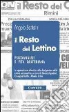 Il resto del lettino. Psicanalisi e vita quotidiana libro di Battistini Angelo