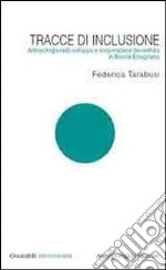 Tracce di inclusione. Antropologia nello sviluppo e cooperazione decentrata in Bosnia Erzegovina