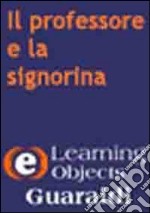 Il professore e la signorina. Dialoghi sull'ortografia italiana. CD-ROM