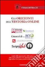 Gli orizzonti dell'editoria online. Il futuro del libro 2.0