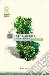 Ortofabbrica. 1º contest di creatività ecosostenibile libro