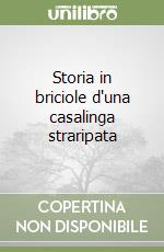 Storia in briciole d'una casalinga straripata