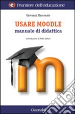 Usare Moodle. Manuale di didattica