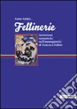 Fellinerie. Incursioni semiotiche nell'immaginario di Federico Fellini libro