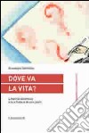 Dove va la vita? L'eterna dinamica tra il tutto e le sue parti libro di Gembillo Giuseppe