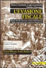 L'evasione fiscale. Reato penale, peccato contro la giustizia, male necessario per sostenere l'impresa? libro