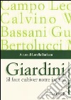 Giardini. «Il faut cultiver notre jardin» libro