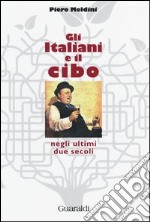 Gli italiani e il cibo negli ultimi due secoli